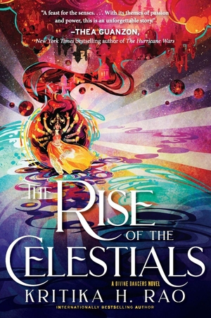 Rao, Kritika H.. Rise of the Celestials, The. HarperCollins, 2026.