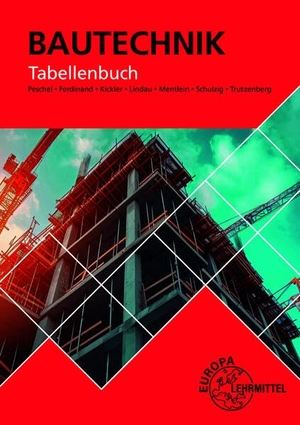 Peschel, Peter / Lindau, Doreen et al. Tabellenbuch Bautechnik - Tabellen, Formeln, Regeln, Bestimmungen. Europa Lehrmittel Verlag, 2026.