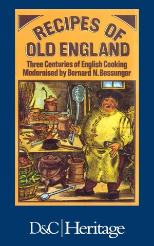 Bessunger, Bernard N. Recipes of Old England. David & Charles, 2016.