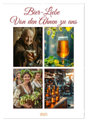 Bier-Liebe Von den Ahnen zu uns (Wandkalender 2025 DIN A2 hoch), CALVENDO Monatskalender