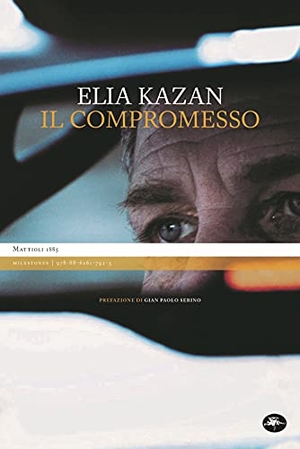 Kazan, Elia. Il compromesso. , 2021.