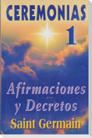 Ceremonias I Ceremonies: Afirmaciones y Decretos