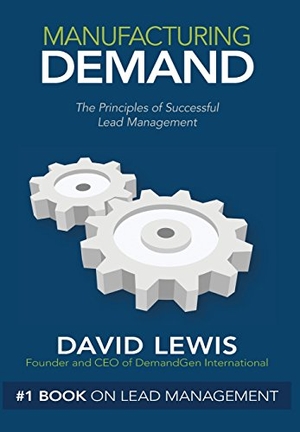 Lewis, David. Manufacturing Demand. New Year Publishing LLC, 2012.