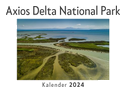 Axios Delta National Park (Wandkalender 2024, Kalender DIN A4 quer, Monatskalender im Querformat mit Kalendarium, Das perfekte Geschenk)