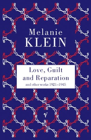 Klein, Melanie. Love, Guilt and Reparation. Vintage Publishing, 1998.