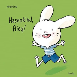 Mühle, Jörg. Hasenkind, flieg!. Moritz Verlag-GmbH, 2021.