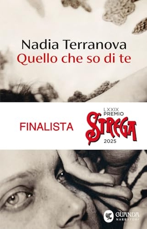 Terranova, Nadia. Quello che so di te. Guanda, 2025.