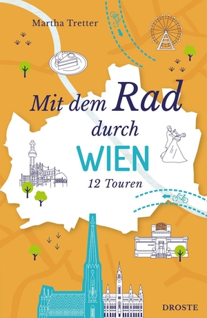 Tretter, Martha. Mit dem Rad durch Wien - Die Donaumetropole intensiv erkunden und hautnah erleben - 12 Touren für modernes Sightseeing auf zwei Rädern | Inkl. GPS-Daten als Download. Droste Verlag, 2026.