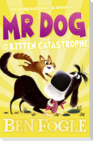 Mr Dog and the Kitten Catastrophe