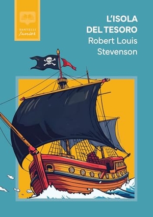 Stevenson, Robert Louis. L' isola del tesoro. Classici per ragazzi. Santelli Editore, 2025.
