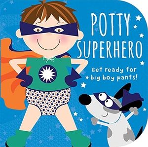 Cottage Door Press. Potty Superhero - Get Ready for Big Boy Pants! Board book. Cottage Door Press, 2021.