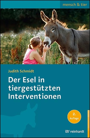 Schmidt, Judith. Der Esel in tiergestützten Interventionen. Reinhardt Ernst, 2022.