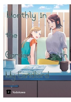 Paul, Stephen / Yodokawa Yodokawa. Monthly in the Garden with My Landlord, Vol. 2. Little, Brown & Company, 2024.