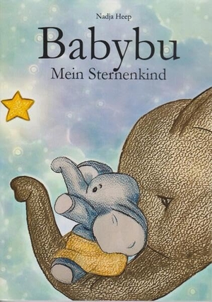 Heep, Nadja. Babybu - Mein Sternenkind. Isensee Florian GmbH, 2023.