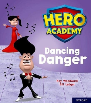 Woodward, Kay. Hero Academy: Oxford Level 6, Orange Book Band: Dancing Danger. Oxford University Press, 2018.