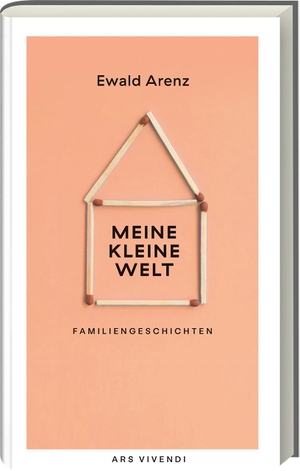 Arenz, Ewald. Meine kleine Welt - Familiengeschichten. Ars Vivendi, 2022.