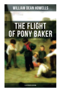 The Flight of Pony Baker (Illustrated Edition)