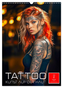 Tattoo Kunst auf der Haut (Wandkalender 2024 DIN A3 hoch), CALVENDO Monatskalender