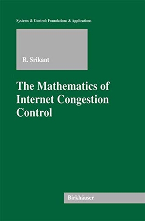 Srikant, Rayadurgam. The Mathematics of Internet Congestion Control. Birkhäuser Boston, 2003.