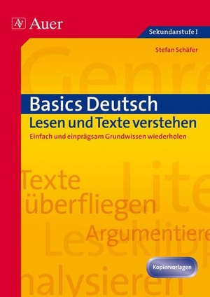 Schäfer, Stefan. Basics Deutsch: Lesen - 5. bis 10. Klasse. Auer Verlag i.d.AAP LW, 2012.