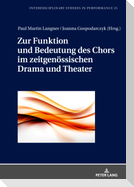 Zur Funktion und Bedeutung des Chors im zeitgenössischen Drama und Theater