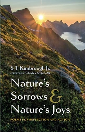 Kimbrough, S T Jr.. Nature's Sorrows and Nature's Joys. Resource Publications, 2023.