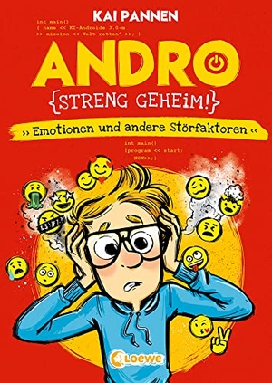 Pannen, Kai. Andro, streng geheim! (Band 2) - Emotionen und andere Störfaktoren - Erlebe Andros zweites Schulabenteuer - Lustiges Kinderbuch mit witzigen Illustrationen für Jungen und Mädchen ab 8 Jahren. Loewe Verlag GmbH, 2022.