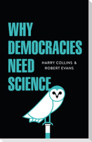 Why Democracies Need Science