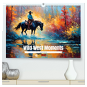 Wild West Moments (hochwertiger Premium Wandkalender 2025 DIN A2 quer), Kunstdruck in Hochglanz