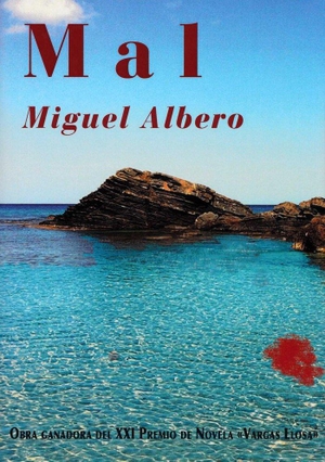 Albero, Miguel. Mal. Editorial Aguaclara, 2017.