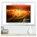 Zwischenzeiten - Zeiten zwischen Tag und Nacht (hochwertiger Premium Wandkalender 2025 DIN A2 quer), Kunstdruck in Hochglanz