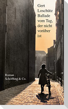 Ballade vom Tag, der nicht vorüber ist