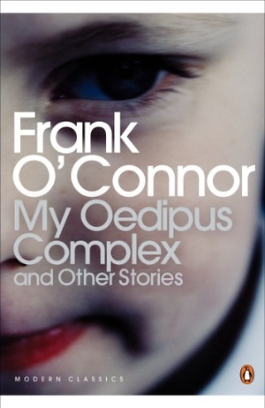 O'Connor, Frank. My Oedipus Complex - and Other Stories. Penguin Books Ltd, 2005.