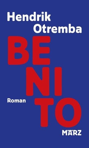 Otremba, Hendrik. Benito. März Verlag GmbH, 2022.