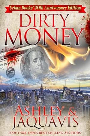 Ashley / Jaquavis Coleman. Dirty Money - 20th Anniversary Edition. Kensington Publishing Corporation, 2023.