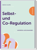 Selbst- und Co-Regulation verstehen und anwenden