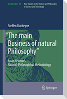 ¿The main Business of natural Philosophy¿