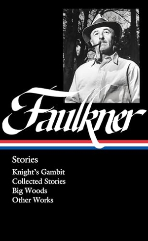 Faulkner, William. William Faulkner: Stories (Loa #375) - Knight's Gambit / Collected Stories / Big Woods / Other Works. Library of America, 2023.