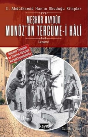 Lenotre. Meshur Haydud Monözün Tercüme-i Hali - 2. Abdülhamid Hanin Okudugu Kitaplar. Kayit Yayinlari, 2022.
