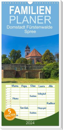 Familienplaner 2024 - Domstadt Fürstenwalde Spree mit 5 Spalten (Wandkalender, 21 x 45 cm) CALVENDO