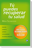 Tú Puedes Recuperar Tu Salud