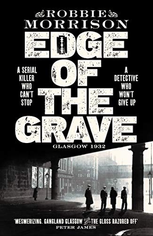 Morrison, Robbie. Edge of the Grave. Pan Macmillan, 2021.