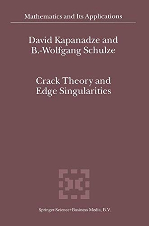 Schulze, Bert-Wolfgang / D. V. Kapanadze. Crack Theory and Edge Singularities. Springer Netherlands, 2010.