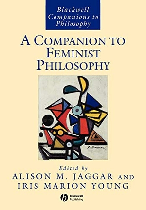 Jaggar / Young. Companion to Feminist Philosophy. John Wiley & Sons, 2000.