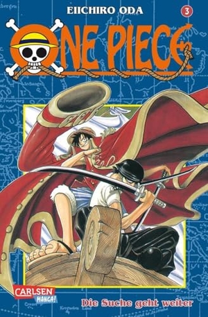 Oda, Eiichiro. One Piece 03. Die Suche geht weiter - Piraten, Abenteuer und der größte Schatz der Welt!. Carlsen Verlag GmbH, 2001.
