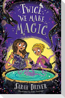 Twice We Make Magic
