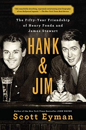 Eyman, Scott. Hank and Jim - The Fifty-Year Friendship of Henry Fonda and James Stewart. Simon & Schuster, 2018.