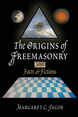 Jacob, Margaret C. The Origins of Freemasonry - Facts & Fictions. University of Pennsylvania Press, 2007.