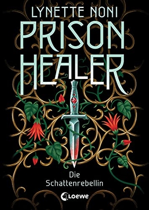 Noni, Lynette. Prison Healer (Band 2) - Die Schattenrebellin - Tauche ein in diesen epischen Fantasyroman voller Geheimnisse, Intrigen und Verrat. Loewe Verlag GmbH, 2022.