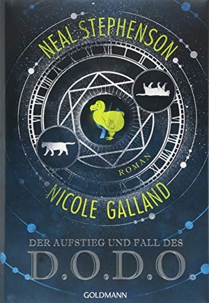 Stephenson, Neal / Nicole Galland. Der Aufstieg und Fall des D.O.D.O. - Roman. Goldmann Verlag, 2018.